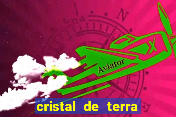 cristal de terra stardew valley